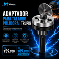 ADAPTADOR DE DISCO PARA TALADRO | TRUPER